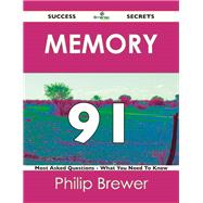 Memory 91 Success Secrets: 91 Most Asked Questions on Memory