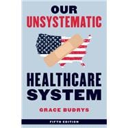 Our Unsystematic Healthcare System