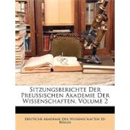 Sitzungsberichte Der Preussischen Akademie Der Wissenschaften, Volume 2