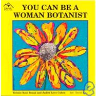 You Can Be a Woman Botanist