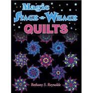 Magic Stack-N-Whack Quilts