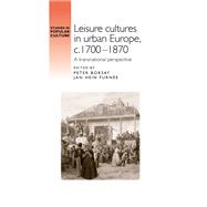 Leisure cultures in urban Europe, c.1700–1870