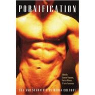 Pornification Sex and Sexuality in Media Culture