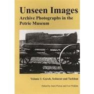 Unseen Images: Archive Photographs in the Petrie Museum: Gurob, Sedment and Tarkhan