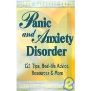 Panic and Anxiety Disorder : 121 Tips, Real-Life Advice, Resources and More