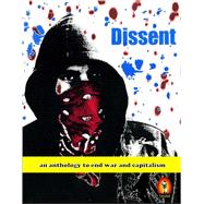 DISSENT an anthology to end war and capitalism