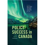 Policy Success in Canada Cases, Lessons, Challenges