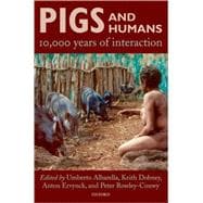 Pigs and Humans 10,000 Years of Interaction