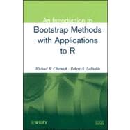 An Introduction to Bootstrap Methods With Applications to R