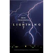 How Dangerous Is Lightning?