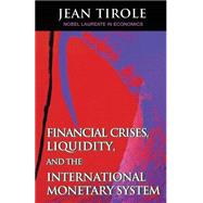 Financial Crises, Liquidity, and the International Monetary Systems