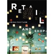 Retail : Architecture and Shopping
