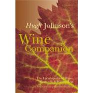 Hugh Johnson's Wine Companion : The Encyclopedia of Wines, Vineyards, and Winemakers