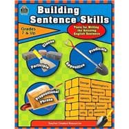 Building Sentence Skills: Tools for Writing the Amazing English Sentence