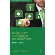 Smart Energy Technologies in Everyday Life Smart Utopia?