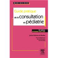 Guide pratique de la consultation en p?diatrie