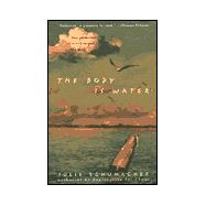 Body Is Water : A Novel