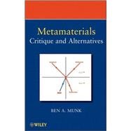 Metamaterials Critique and Alternatives