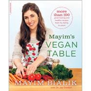 Mayim's Vegan Table More than 100 Great-Tasting and Healthy Recipes from My Family to Yours