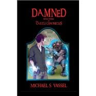 Damned Book Three of The Castle Chronicles