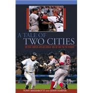 Tale of Two Cities The 2004 Yankees-Red Sox Rivalry And The War For The Pennant