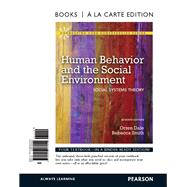 Human Behavior and the Social Environment Social Systems Theory, Books a la Carte Edition