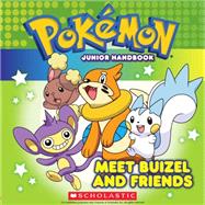 Pokemon: Meet Buizel and Friends Junior Handbook Meet Buizel and Friends Jr. Handbook
