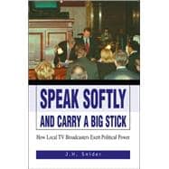 Speak Softly And Carry a Big Stick