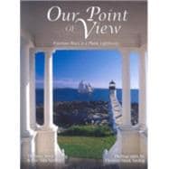 Our Point of View Fourteen Years at a Maine Lilghthouse