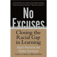 No Excuses : Closing the Racial Gap in Learning