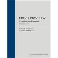 Education Law: A Problem-Based Approach, Fifth Edition