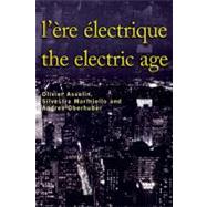 L'ere Electrique / Electric Age