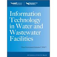 Information Technology in Water and Wastewater Utilities, WEF MOP 33