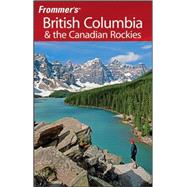 Frommer's<sup>?</sup> British Columbia & the Canadian Rockies, 5th Edition