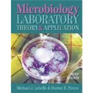 Microbiology : Laboratory Theory and Application, Brief Edition