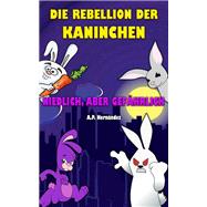 Die Rebellion der Kaninchen