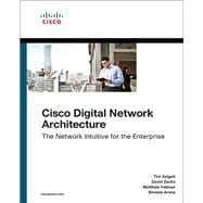 Cisco Digital Network Architecture Intent-based Networking for the Enterprise