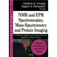 Methods in Protein Structure and Stability Analysis: NMR and EPR Spectroscopies, Mass- Spectrometry and Protein Imaging