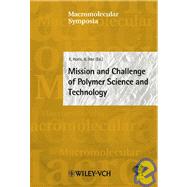 Macromolecular Symposia, No. 201 : Mission and Challenge of Polymer Science and Technology