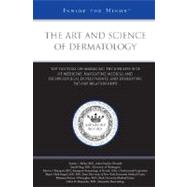 Art and Science of Dermatology : Top Doctors on Managing the Business Side of Medicine, Navigating Medical and Technological Developments, and Developing Patient Relationships (Inside the Minds)