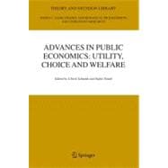 Advances in Public Economics: Utility, Choice And Welfare