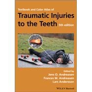 Textbook and Color Atlas of Traumatic Injuries to the Teeth