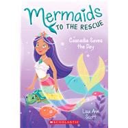 Cascadia Saves the Day (Mermaids to the Rescue #4)