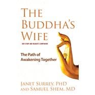 The Buddha's Wife The Path of Awakening Together