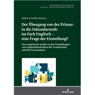 Der Uebergang von der Primar- in die Sekundarstufe im Fach Englisch – eine Frage der Einstellung?