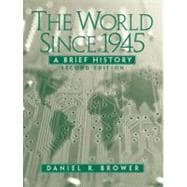 The World Since 1945 A Brief History