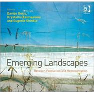 Emerging Landscapes: Between Production and Representation