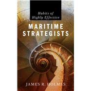 Habits of Highly Effective Maritime Strategists
