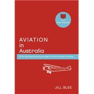 Aviation in Australia From the barnstorming pioneers to the airlines of today