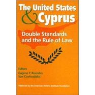 The United States and Cyprus: Double Standards and the Rule of Law